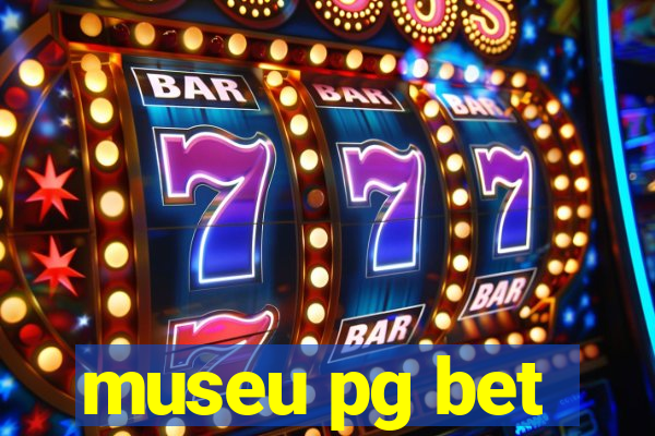 museu pg bet